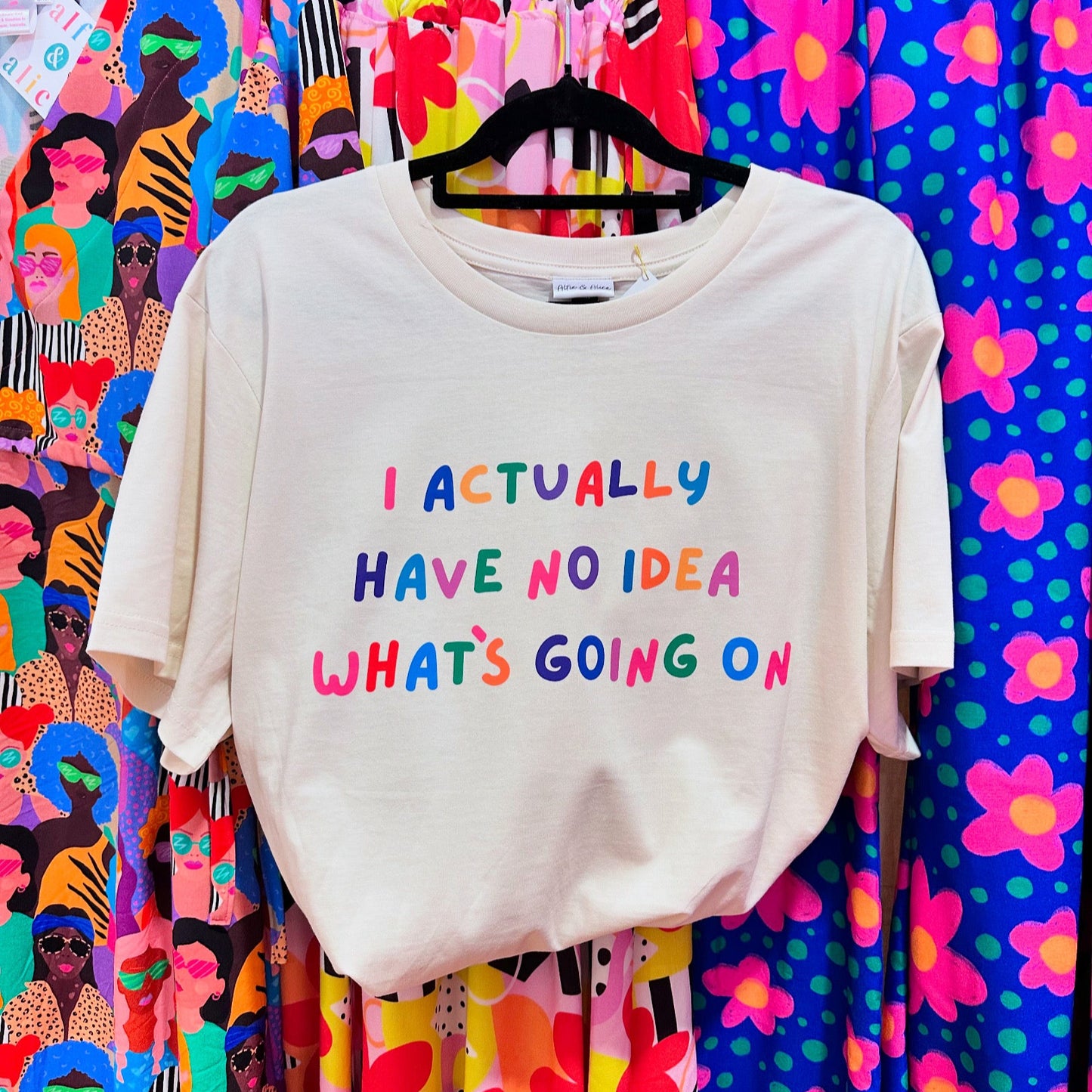 I Actually Have No Idea What's Going On - Ladies Tee (Cream)