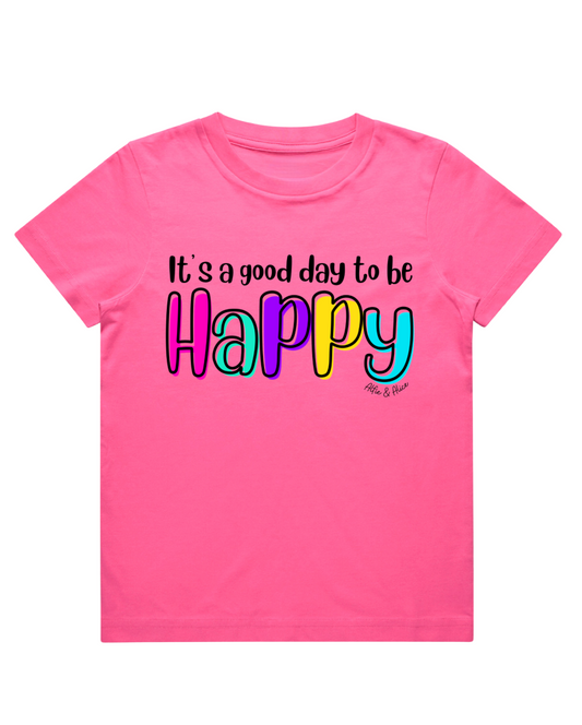 It's A Good Day To Be Happy - Kids Tee (Pink)