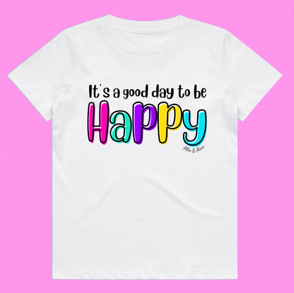 It's A Good Day To Be Happy - Ladies Tee