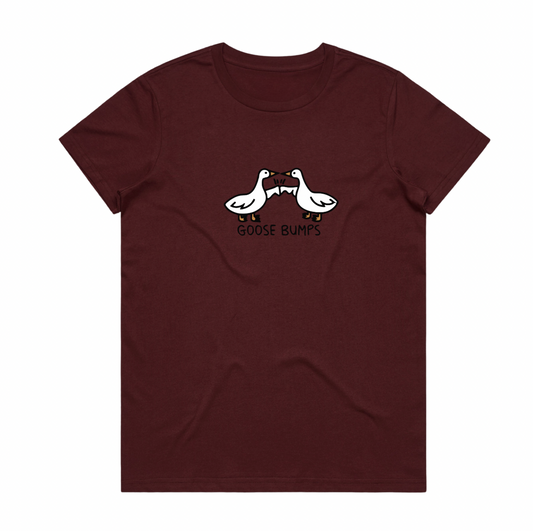 Goose Bumps - Ladies Tee (Burgundy)